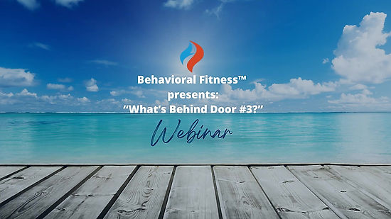 Behavioral Fitness Presents “What’s Behind Door #3”